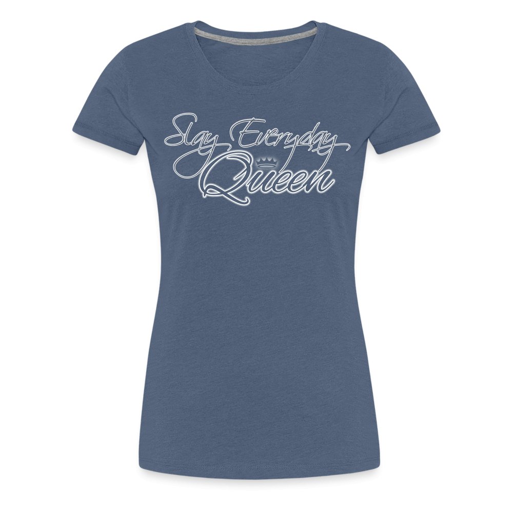 Slay Everyday Queen Women's Graphic Tee - Fitness Fam Apparel