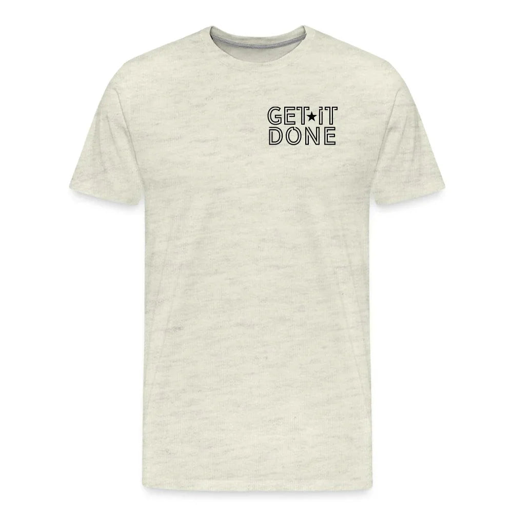 Get it done Men's T-Shirt - Fitness Fam Apparel