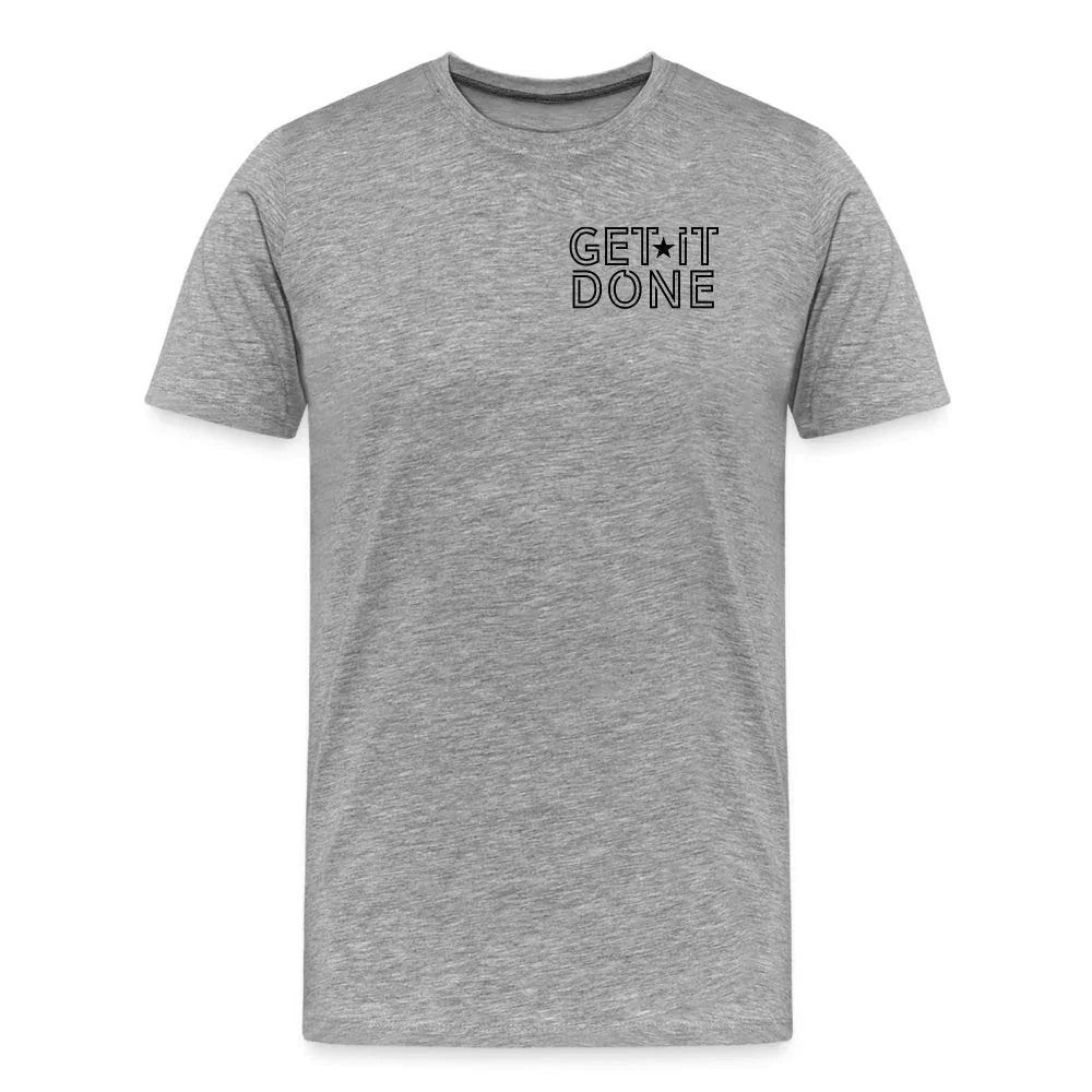 Get it done Men's T-Shirt - Fitness Fam Apparel