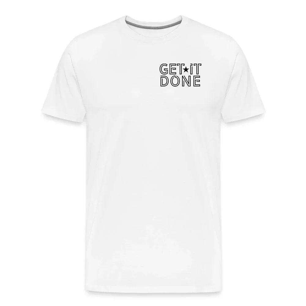 Get it done Men's T-Shirt - Fitness Fam Apparel
