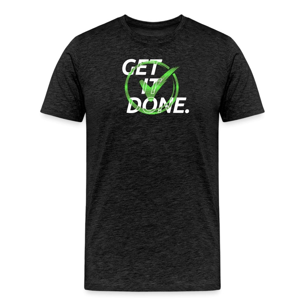 Get It Done T-Shirt - Motivational and Inspirational Fitness & casual Apparel for Men - Fitness Fam Apparel