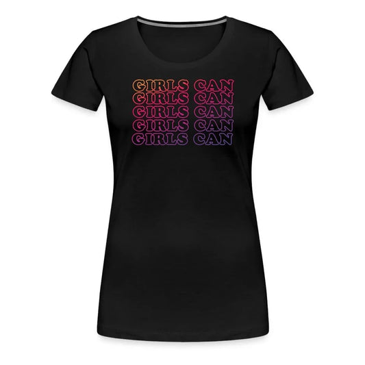 Motivational Girls Can Women's Premium T-Shirt - Inspirational Fitness Fam Apparel - Fitness Fam Apparel