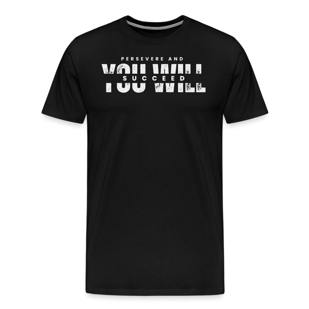 Persevere and you will Succeed Motivational Graphic T-shirt - Fitness Fam Apparel