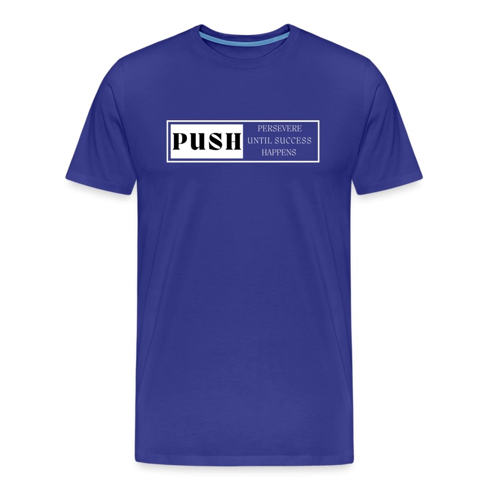 'Push' Persevere Until Something Happens | Motivational Graphic T-shirt - Fitness Fam Apparel