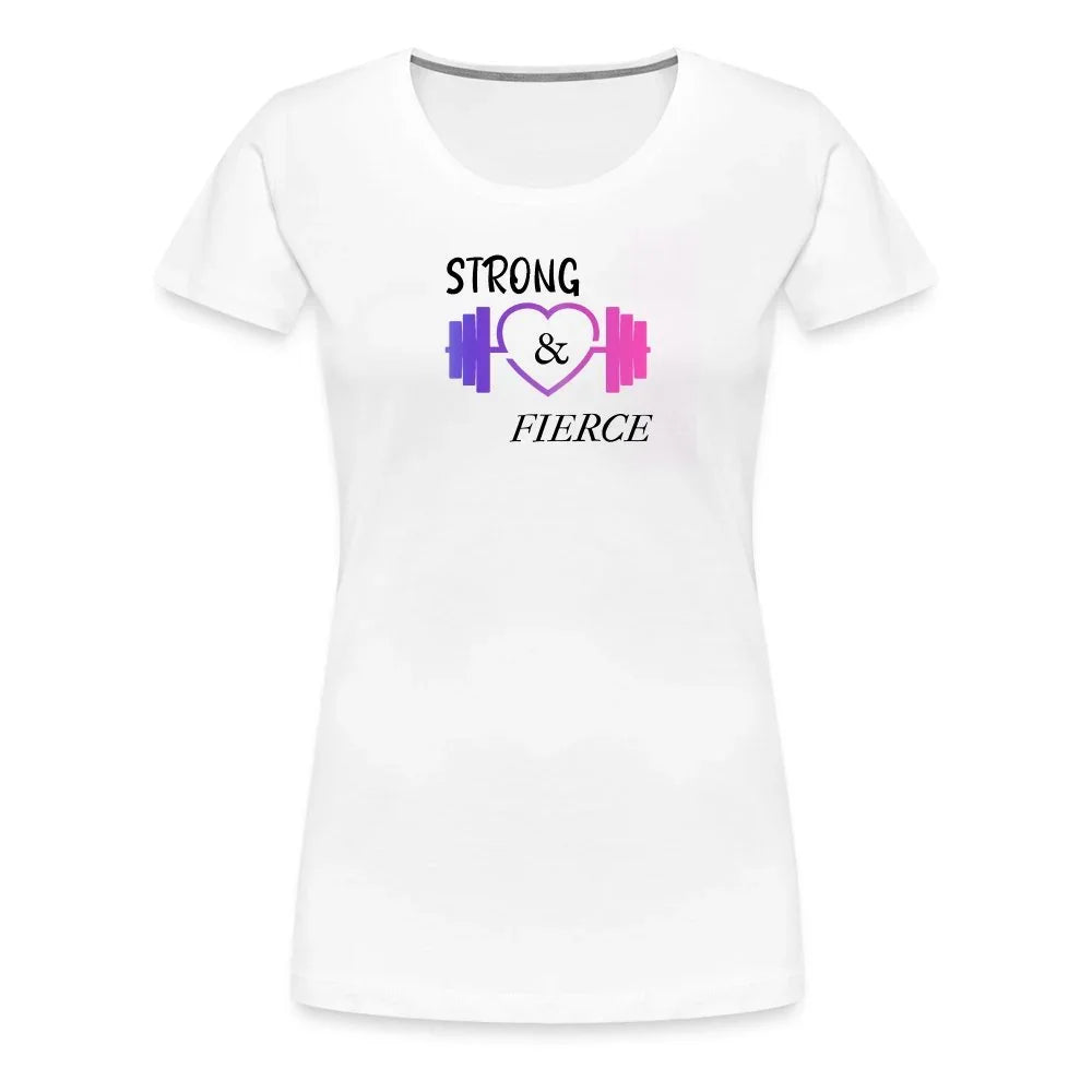 Strong & Fierce Women’s Premium T-Shirt - Fitness Fam Apparel
