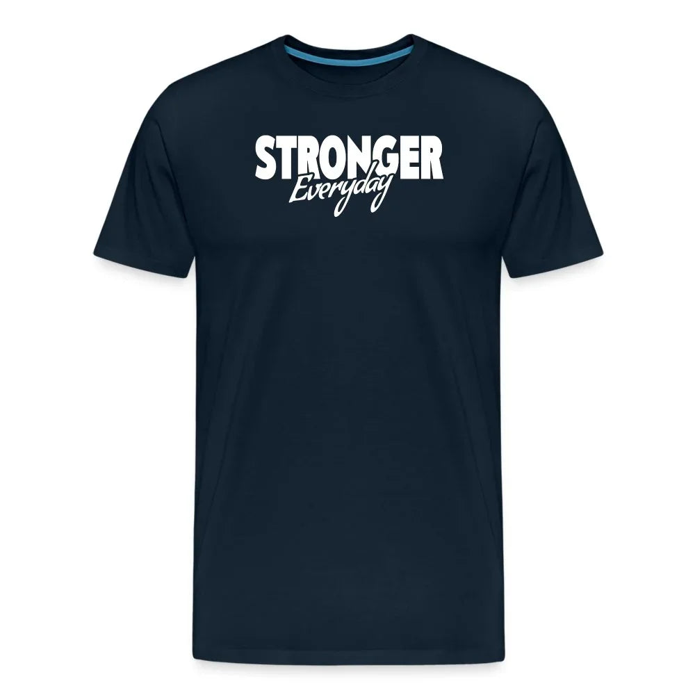 Stronger Everyday Men's Premium T-Shirt - Fitness Fam Apparel