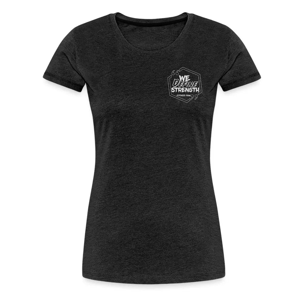 We Define Strength Women's Motivational Graphic T-Shirt for Workouts and Casual Wear - Fitness Fam Apparel